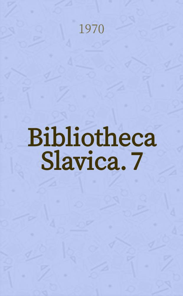 Bibliotheca Slavica. 7 : Helsinki. University Library Russian bibliographies