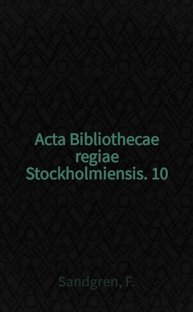 Acta Bibliothecae regiae Stockholmiensis. 10 : Erik Lindegren en bibliografi