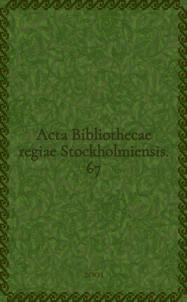 Acta Bibliothecae regiae Stockholmiensis. 67 : Deutsche und niederländische Handschriften der Königlichen Bibliothek Stockholm