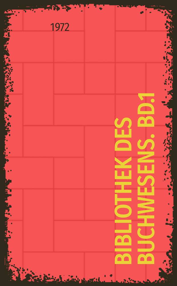 Bibliothek des Buchwesens. Bd.1 : Der Gegenwärtige Stand der Gutenberg-Forschung