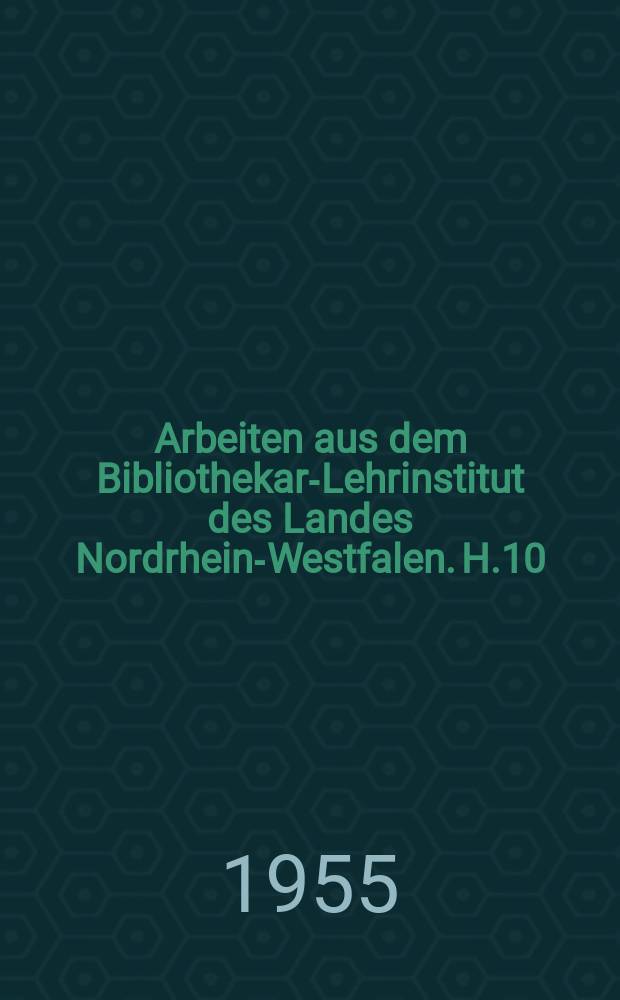 Arbeiten aus dem Bibliothekar-Lehrinstitut des Landes Nordrhein-Westfalen. H.10 : Die Ahgabe von Druckwerken an &ouml;ffentliche Bibliotheken