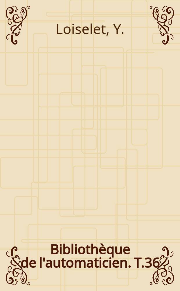 Biblioth&egrave;que de l'automaticien. T.36 : L'amplificateur op&eacute;rationnel dans les asservissements