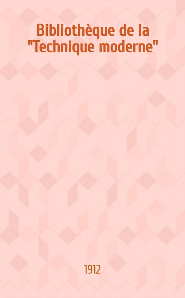 Biblioth&egrave;que de la "Technique moderne"