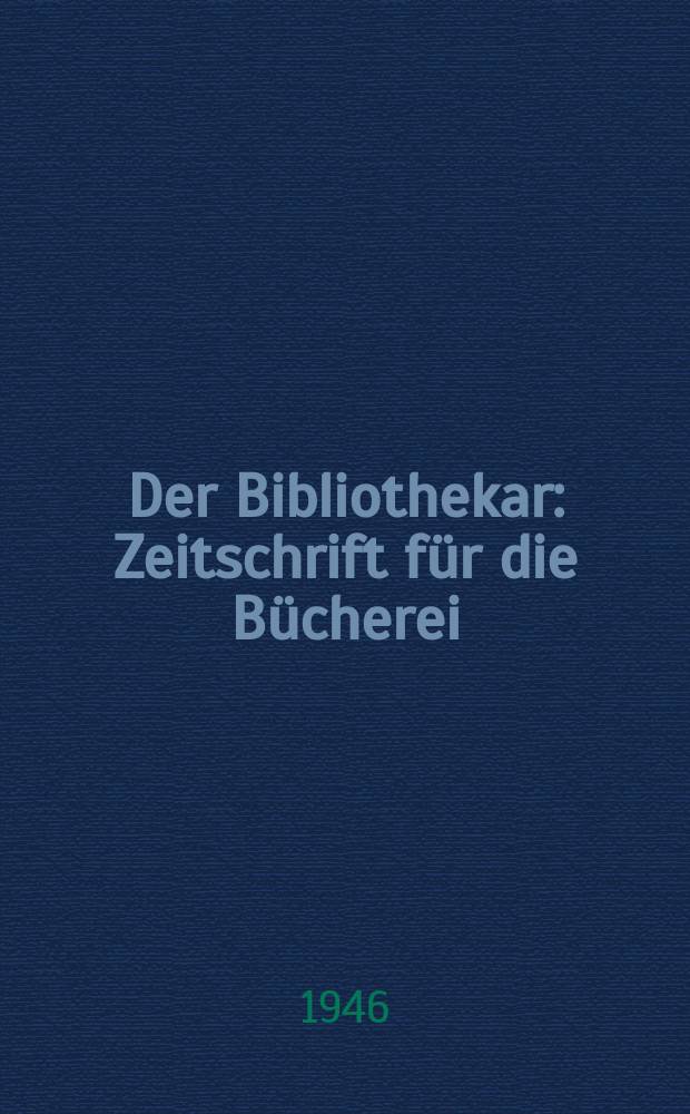 Der Bibliothekar : Zeitschrift für die Bücherei