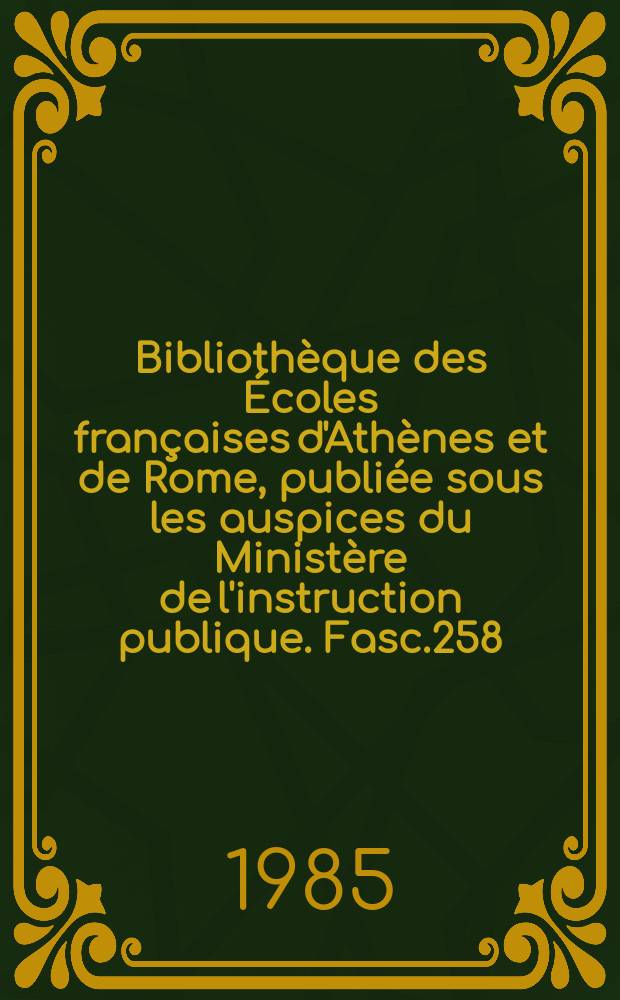 Bibliothèque des Écoles françaises d'Athènes et de Rome, publiée sous les auspices du Ministère de l'instruction publique. Fasc.258 : Trafics tyrrhéniens archaïques