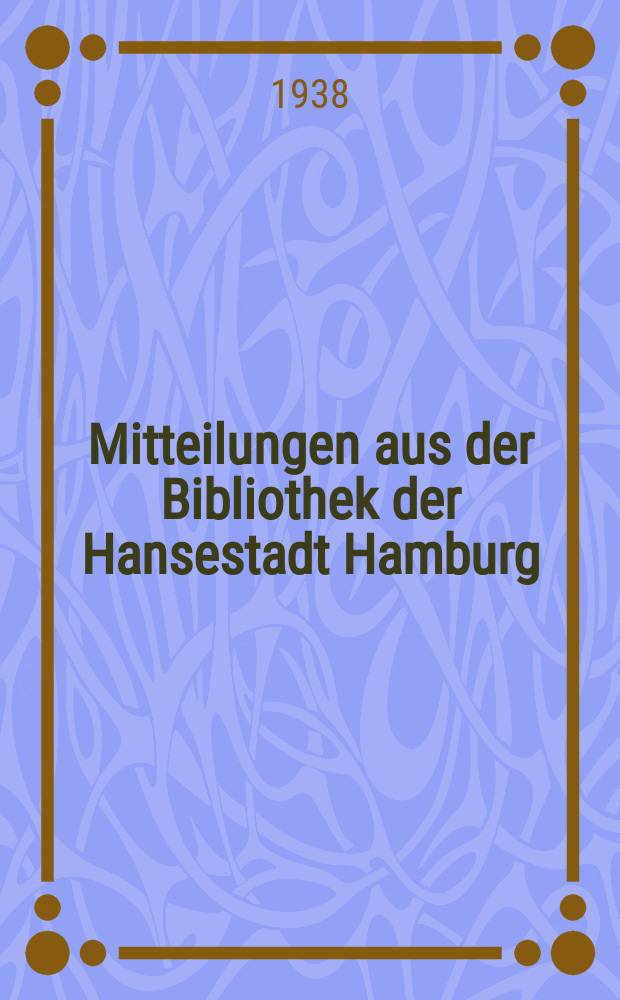 Mitteilungen aus der Bibliothek der Hansestadt Hamburg : Früher Hamburger Staats-und Universitäts Bibliothek. N.F., Bd. 4 : Die Quellen der Hamburger Oper (1678-1738)