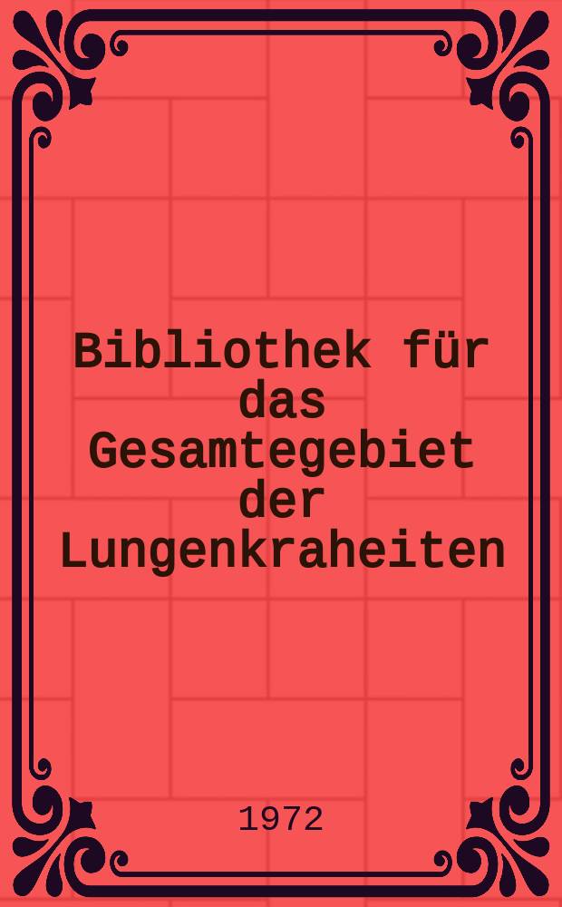 Bibliothek f&uuml;r das Gesamtegebiet der Lungenkraheiten : Fortsetzung der Tuberkulose-Bibliothek. Bd.104 : Lungenkrankheiten durch Parasiten