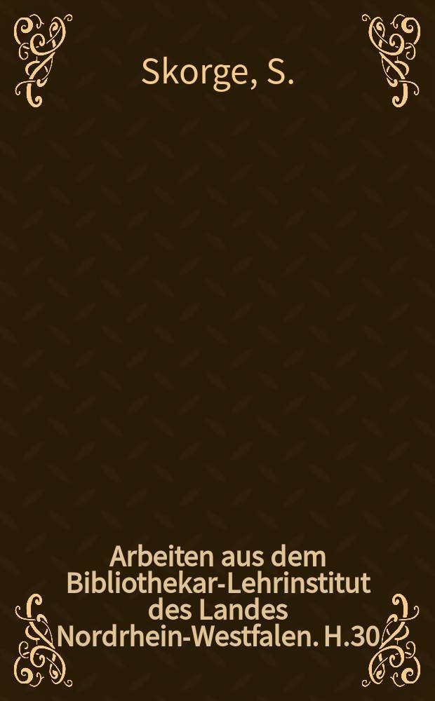 Arbeiten aus dem Bibliothekar-Lehrinstitut des Landes Nordrhein-Westfalen. H.30 : Das portugiesische Bibliothekswesen der Gegenwart