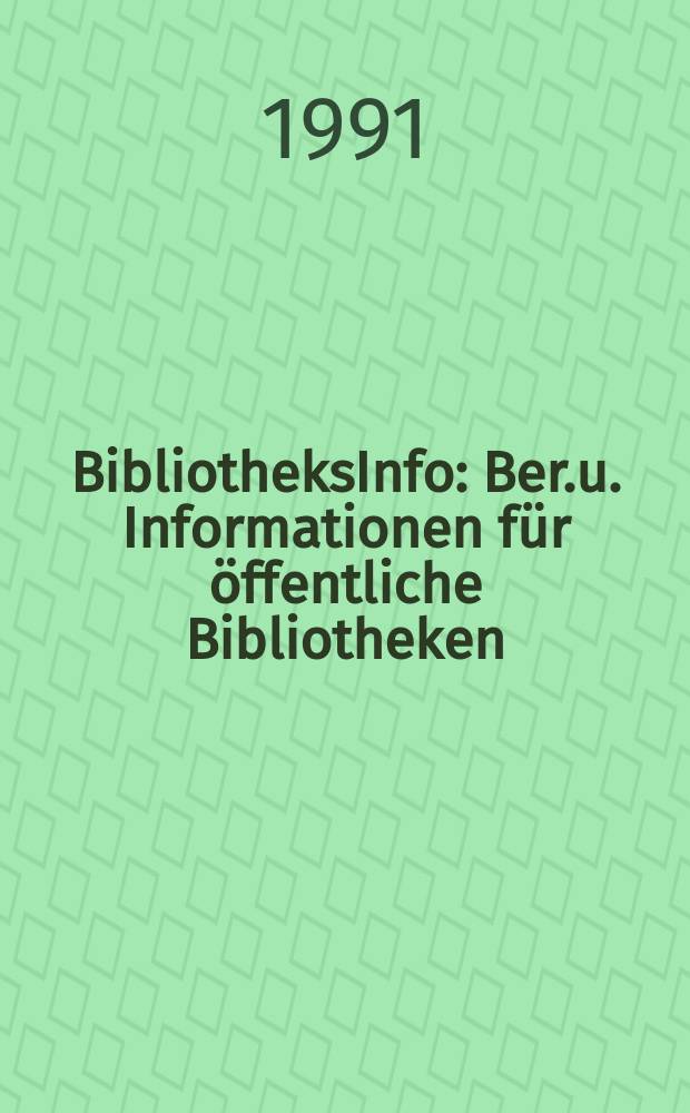 BibliotheksInfo : Ber.u. Informationen f&uuml;r &ouml;ffentliche Bibliotheken