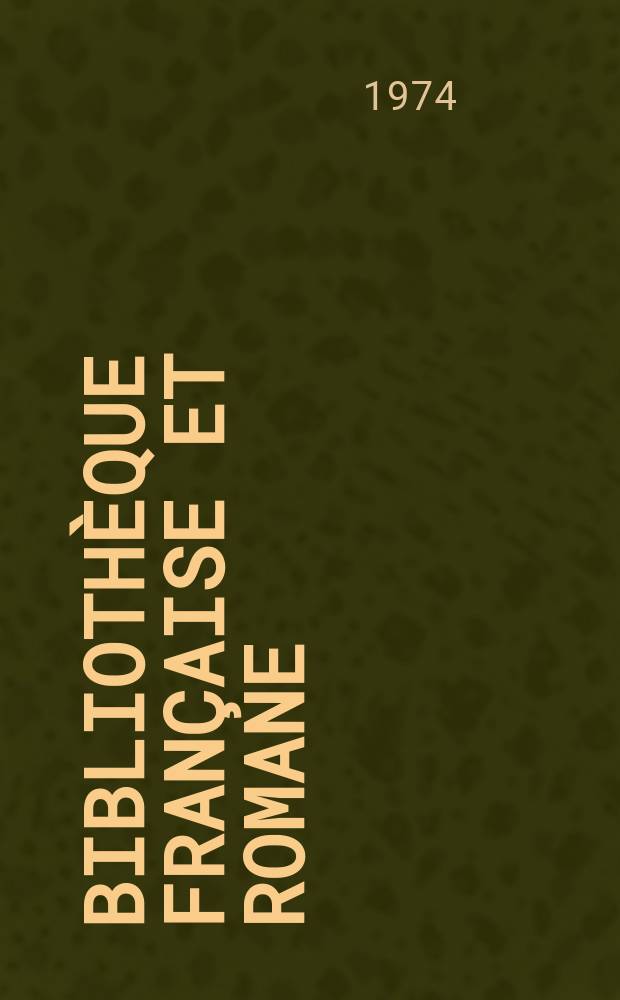 Bibliothèque française et romane : Publ. par le Centre de philologie romane de la Faculté des lettres de Strasbourg. 48 : Approches des lumières