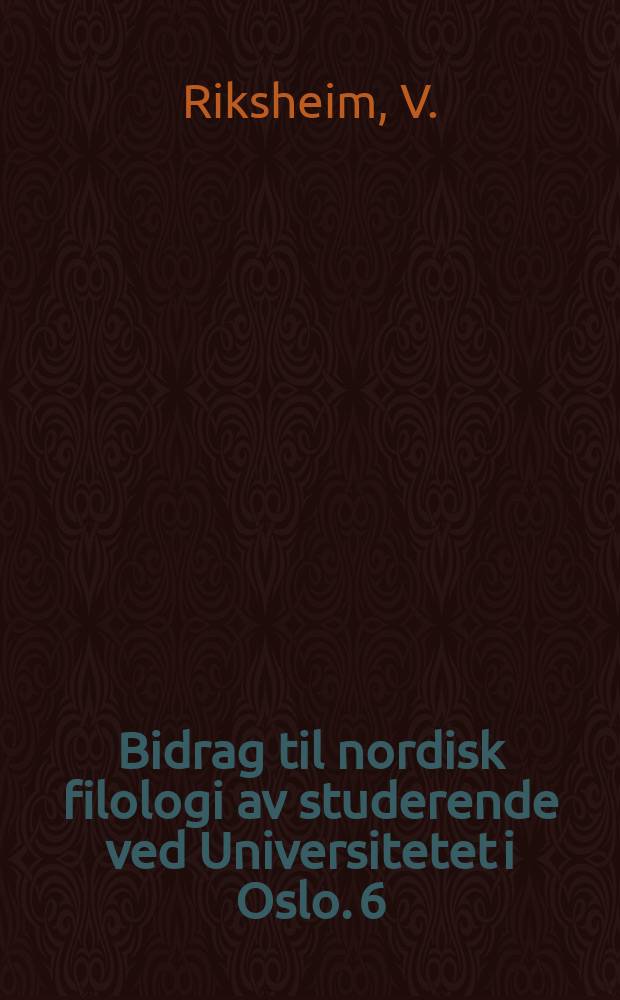 Bidrag til nordisk filologi av studerende ved Universitetet i Oslo. 6 : Ljodvokstren i Vefsn-malet (Ner-Vefsn)