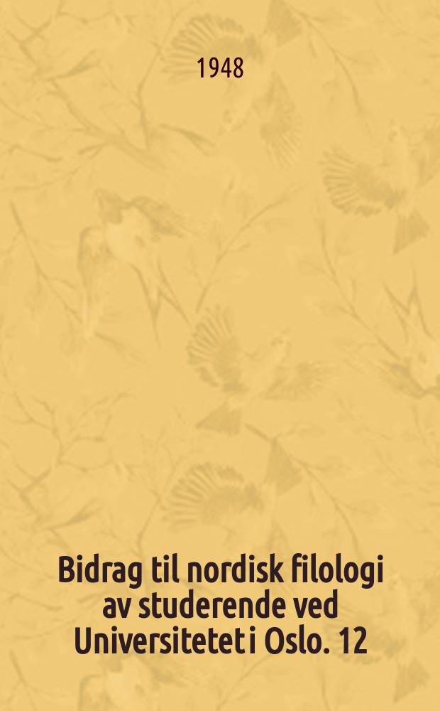 Bidrag til nordisk filologi av studerende ved Universitetet i Oslo. 12 : Glaelognskvida av Toraren Lovtunge