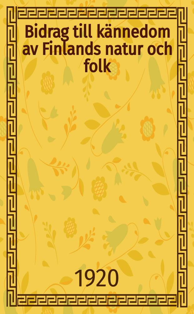 Bidrag till kännedom av Finlands natur och folk : Utgifna af Finska vetenskaps-soc. H.74, №2 : Förhållanden och sjukvård under kriget i Finland 1788-1790