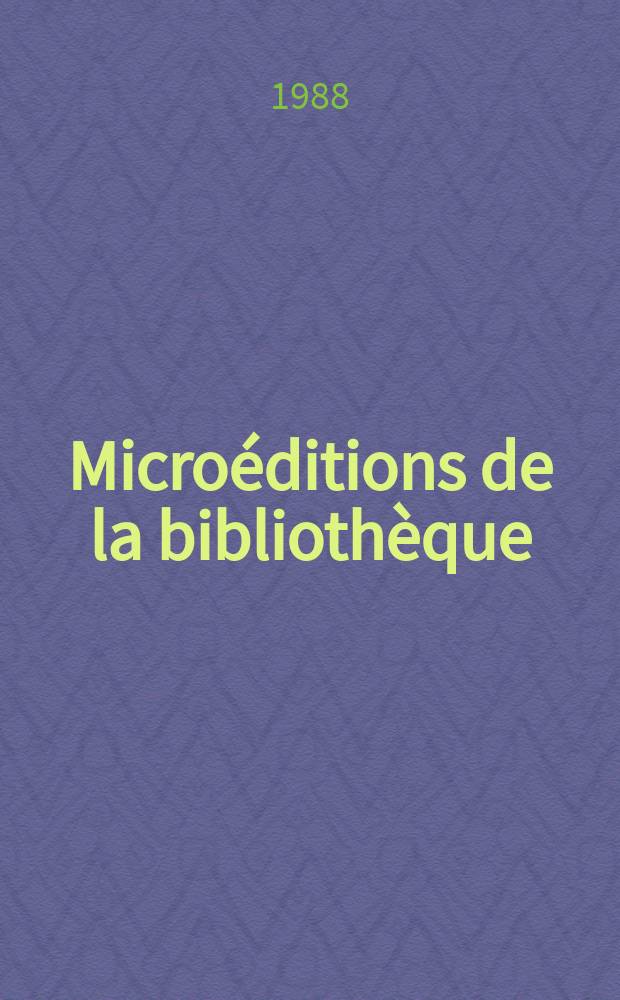 Microéditions de la bibliothèque : Catalogue