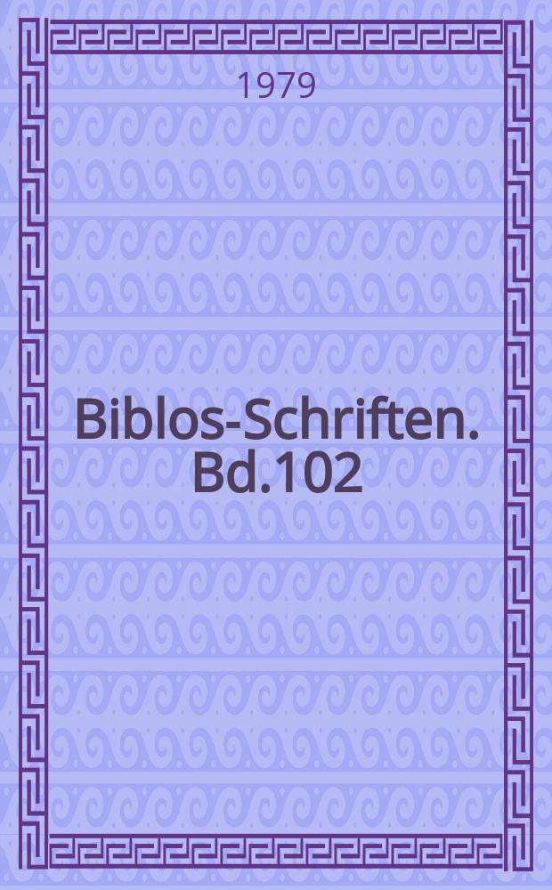 Biblos-Schriften. Bd.102 : Erhard Buschbeck
