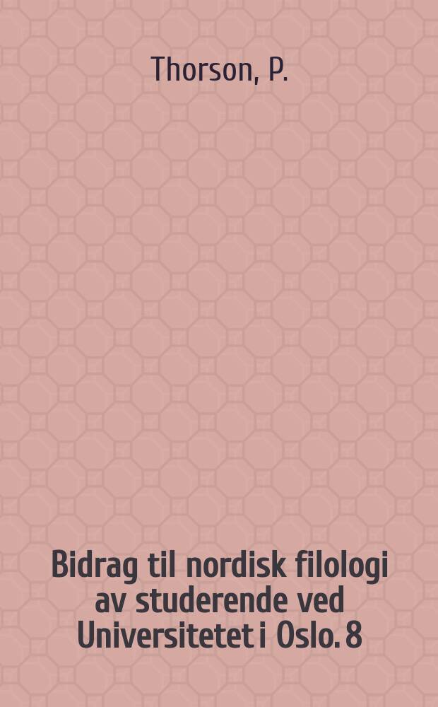 Bidrag til nordisk filologi av studerende ved Universitetet i Oslo. 8 : Nordaust-Ryfylke