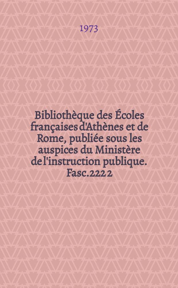 Bibliothèque des Écoles françaises d'Athènes et de Rome, publiée sous les auspices du Ministère de l'instruction publique. Fasc.222[2] : Moneta