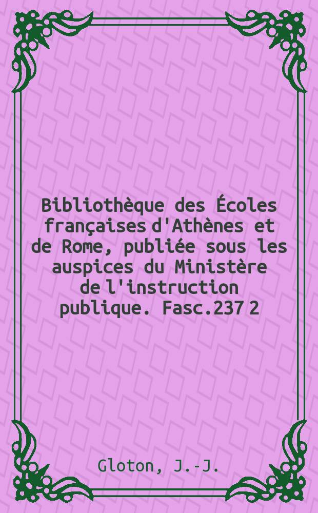 Bibliothèque des Écoles françaises d'Athènes et de Rome, publiée sous les auspices du Ministère de l'instruction publique. Fasc.237[2] : Renaissance et Baroque à Aix-en-Provence