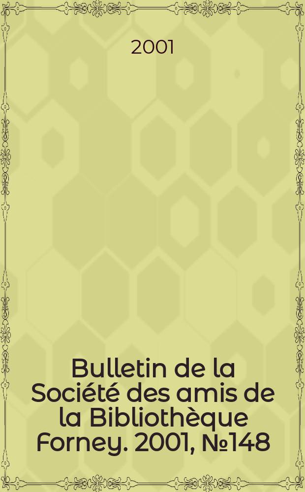 Bulletin de la Société des amis de la Bibliothèque Forney. 2001, №148