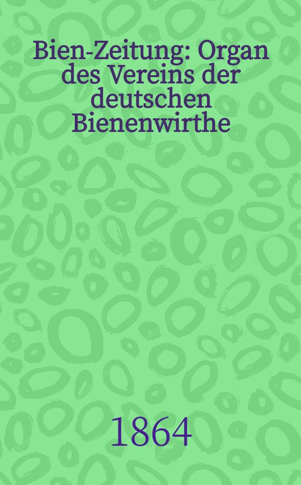Bien-Zeitung : Organ des Vereins der deutschen Bienenwirthe