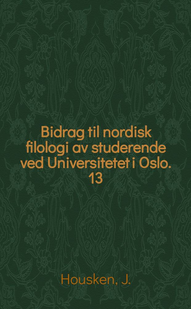 Bidrag til nordisk filologi av studerende ved Universitetet i Oslo. 13 : Stavangerdiplomene før 1330