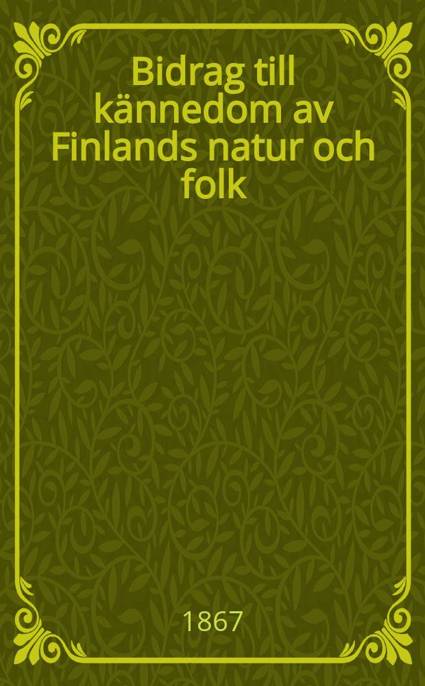 Bidrag till kännedom av Finlands natur och folk : Utgifna af Finska vetenskaps-soc. H. 8