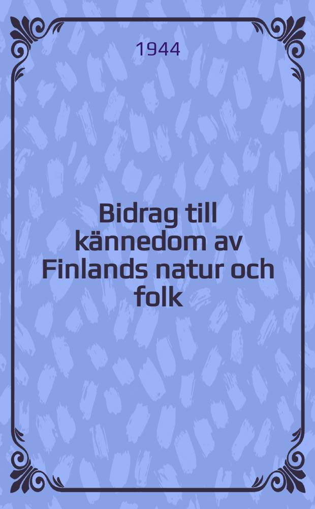 Bidrag till k&auml;nnedom av Finlands natur och folk : Utgifna af Finska vetenskaps-soc. H.91 : Tre l&auml;rde m&auml;n. Per Adolf och Johan Gabriel von Bornsdorff, Evert Julius Bonsdorff
