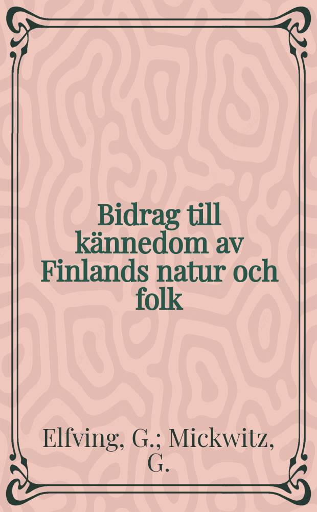 Bidrag till k&auml;nnedom av Finlands natur och folk : Utgifna af Finska vetenskaps-soc. H.136a : Finska vetenskaps-societetens...