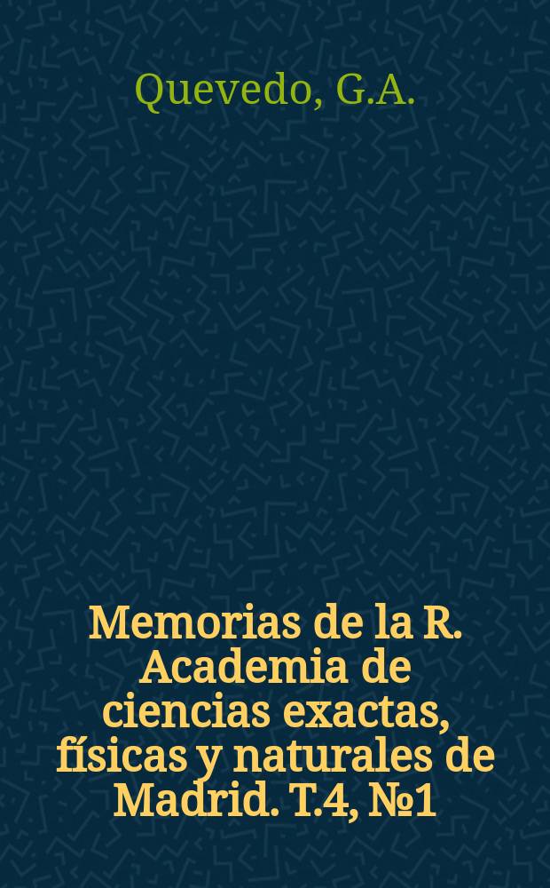 Memorias de la R. Academia de ciencias exactas, físicas y naturales de Madrid. T.4, №1 : Curvas algébricas sobre cuerpos cerrados de característica cualquiera