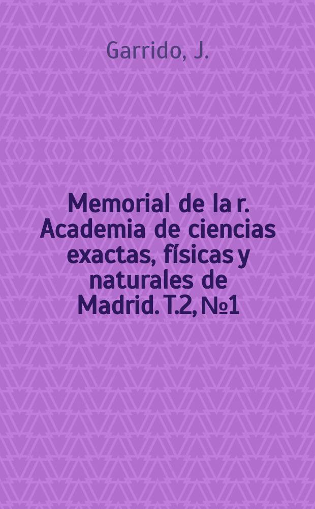 Memorial de la r. Academia de ciencias exactas, físicas y naturales de Madrid. T.2, №1 : El espacio reciproco y su aplicación a algunos problemas de la difusión de los rayos X