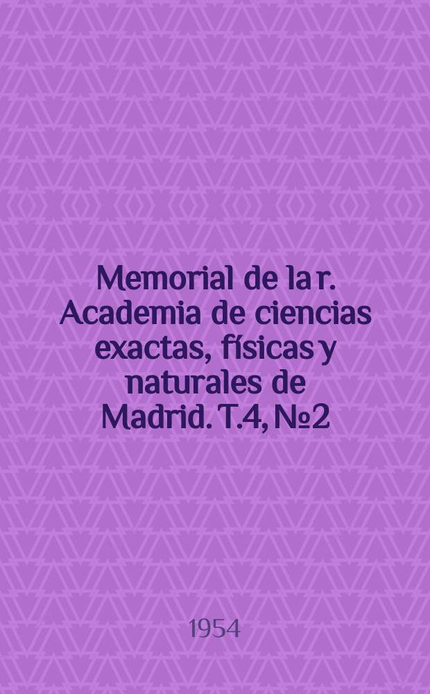 Memorial de la r. Academia de ciencias exactas, físicas y naturales de Madrid. T.4, №2 : Teoría moderna de los campos electromagnéticos