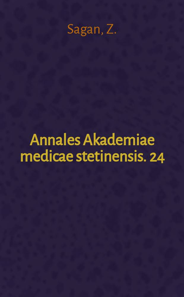 Annales Akademiae medicae stetinensis. 24 : Występowanie w surowicach bydlecych przeciwciał ...