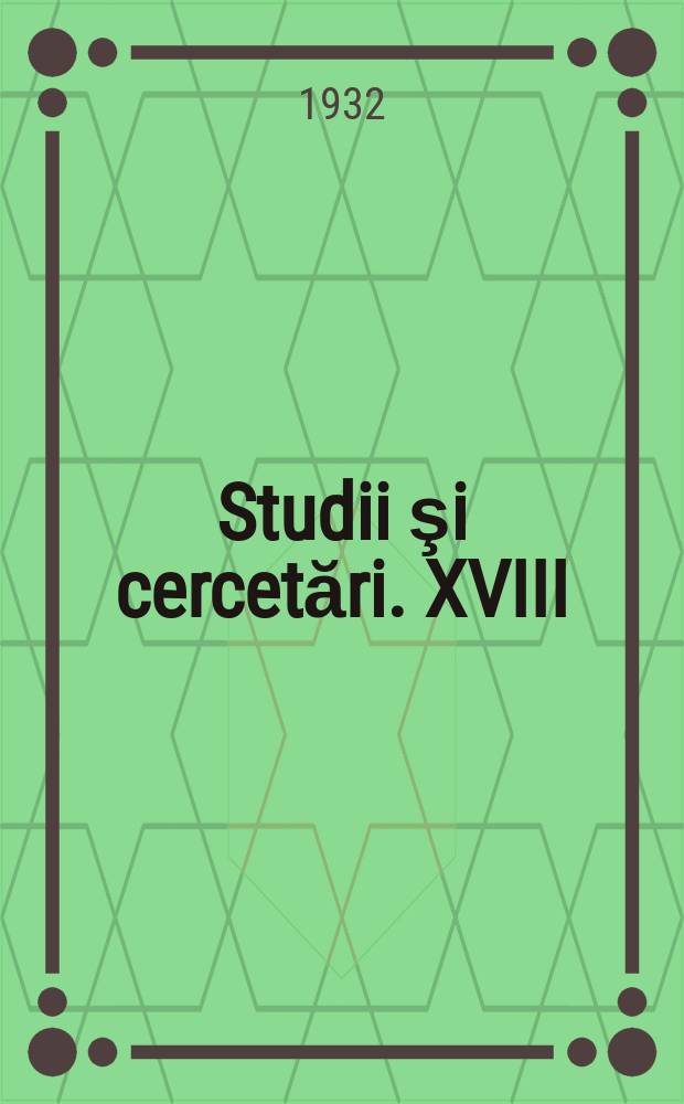 Studii şi cercetări. XVIII : Bibliografia literară română