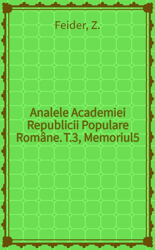 Analele Academiei Republicii Populare Române. T.3, Memoriul5 : Cercetări asupra aparatului respirator la trombidiidae şi Prostigmatele superioare şi lista speciilor de Trombidiidae din Republica Populară Română