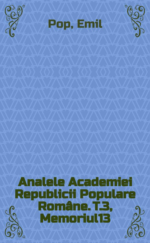 Analele Academiei Republicii Populare Române. T.3, Memoriul13 : Curenţii protoplasmatici la Labiate