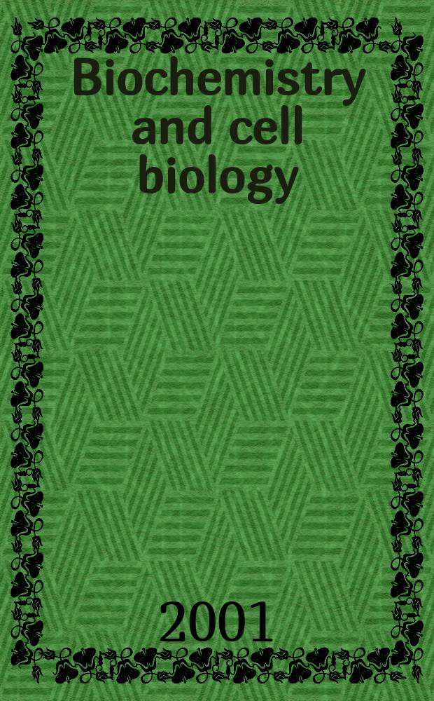 Biochemistry and cell biology : Formerly "Canadian journal of biochemistry a cell biology". Vol.79, №6