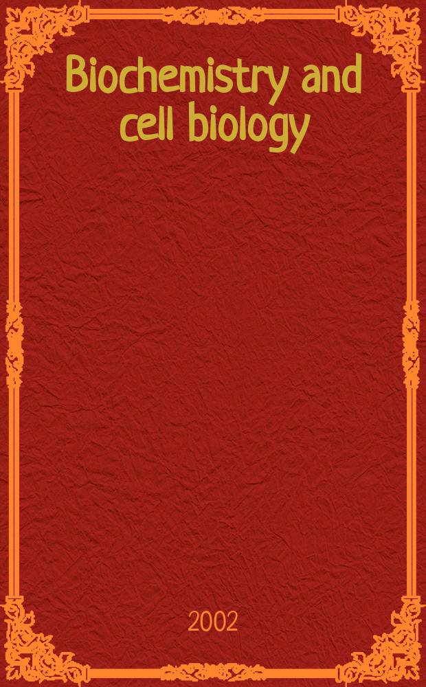 Biochemistry and cell biology : Formerly "Canadian journal of biochemistry a cell biology". Vol.80, №5