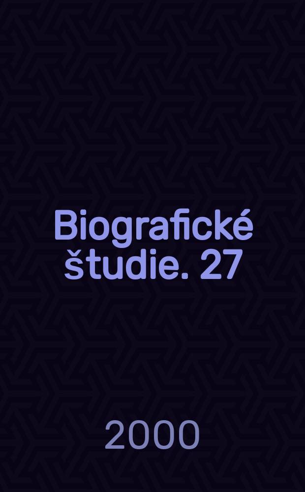 Biografické študie. 27