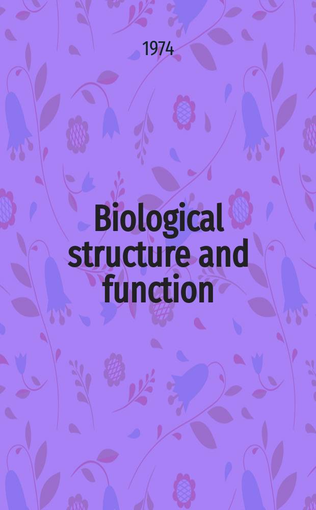 Biological structure and function