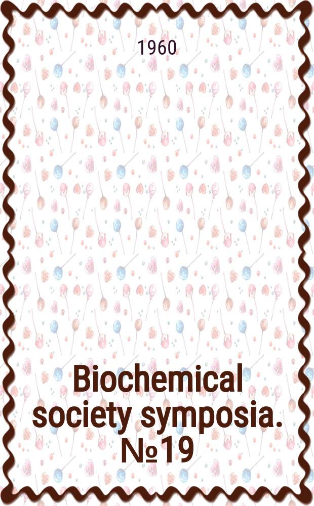Biochemical society symposia. №19 : Steric aspects of the chemistry and biochemistry of natural products
