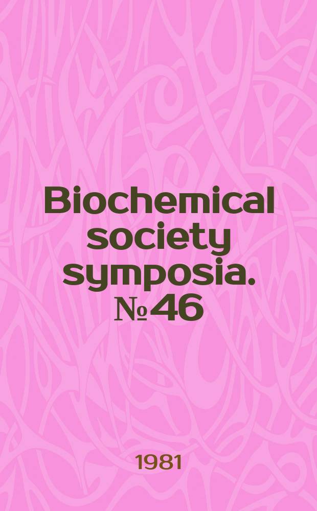Biochemical society symposia. №46 : Mobility and migration of biological molecules