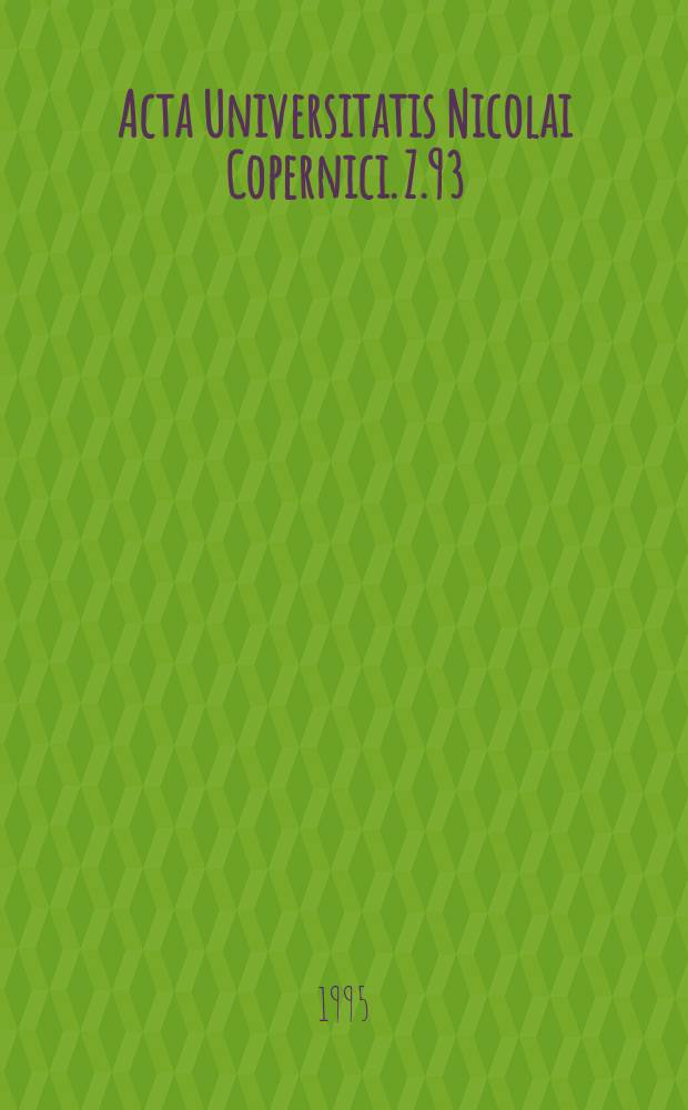 Acta Universitatis Nicolai Copernici. Z.93