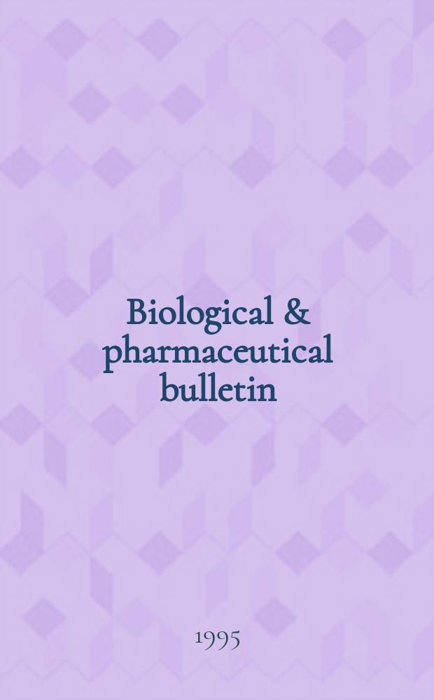 Biological & pharmaceutical bulletin