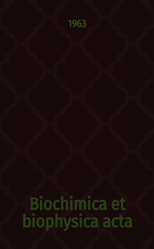 Biochimica et biophysica acta : International journal of biochemistry and biophysics. Vol.76 №3