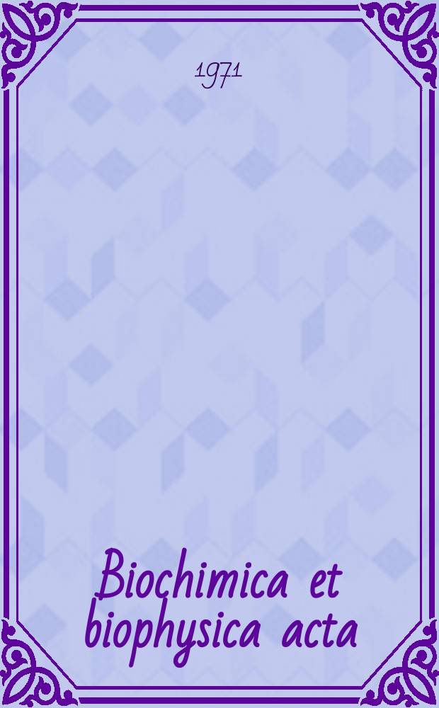Biochimica et biophysica acta : International journal of biochemistry and biophysics. Vol.240 №4
