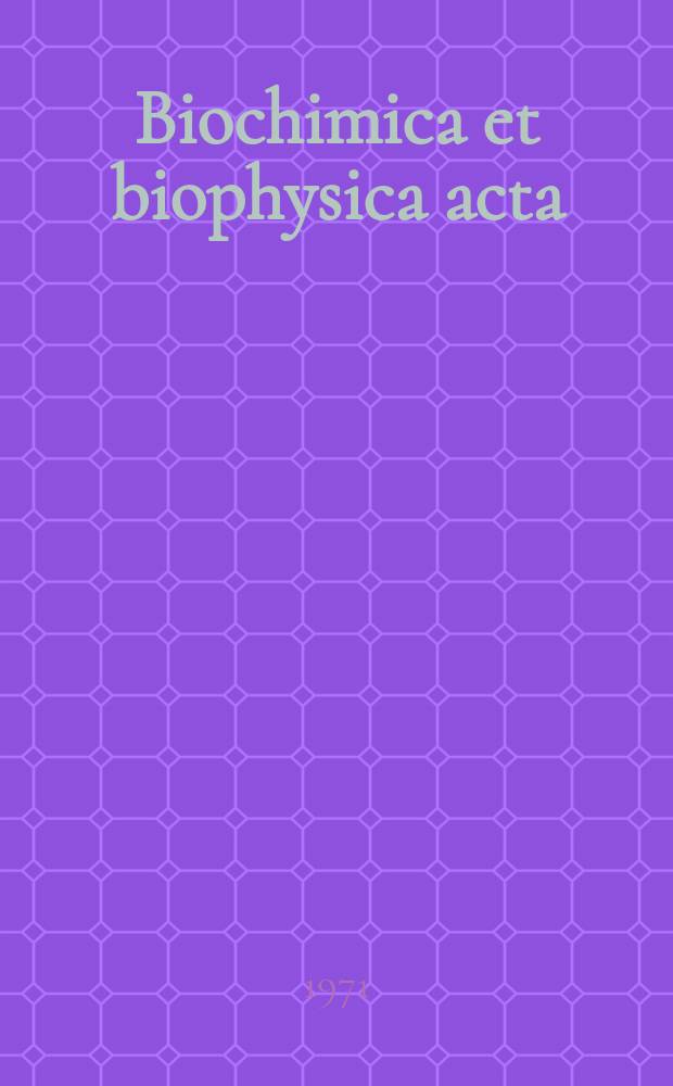 Biochimica et biophysica acta : International journal of biochemistry and biophysics. Vol.254 №1
