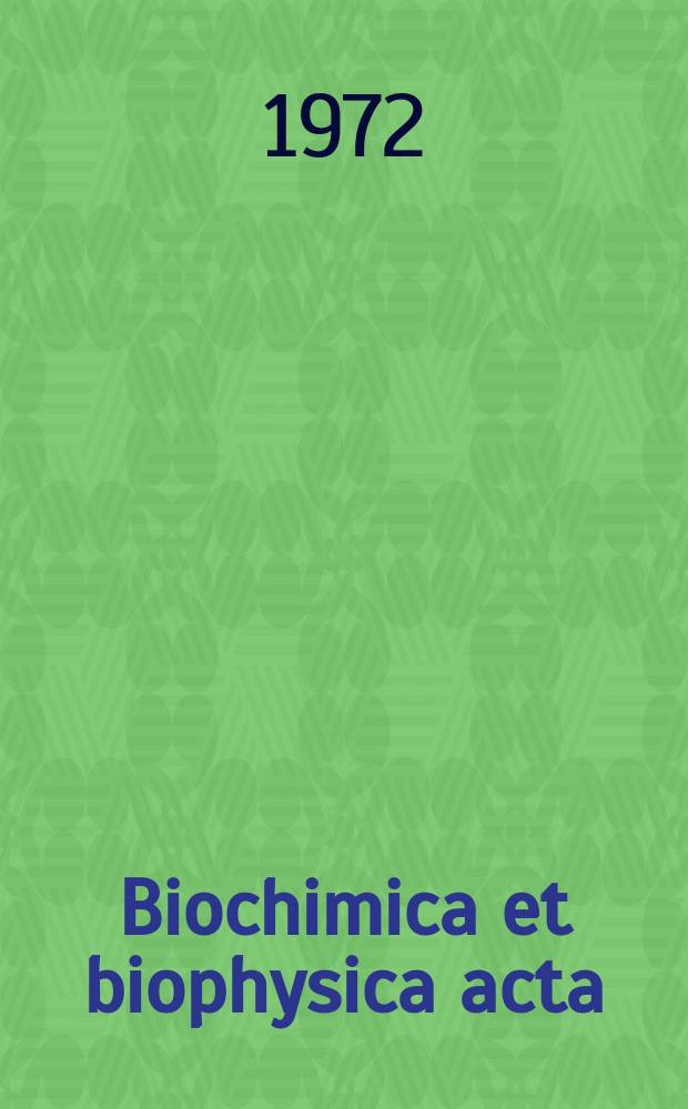 Biochimica et biophysica acta : International journal of biochemistry and biophysics. Vol.269 №2