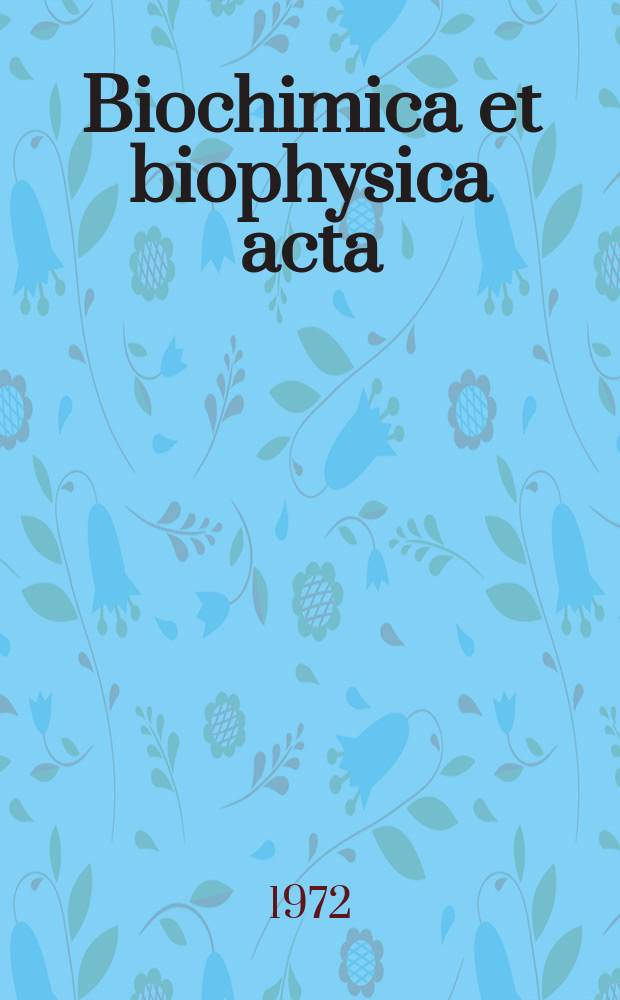 Biochimica et biophysica acta : International journal of biochemistry and biophysics. Vol.272 №2