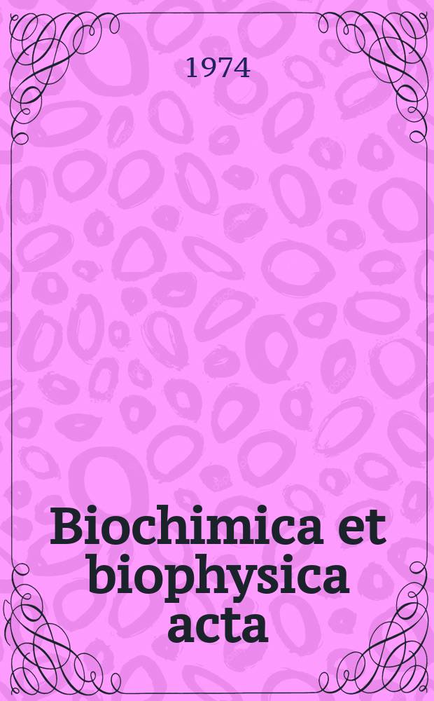 Biochimica et biophysica acta : International journal of biochemistry and biophysics. Vol.340 №4