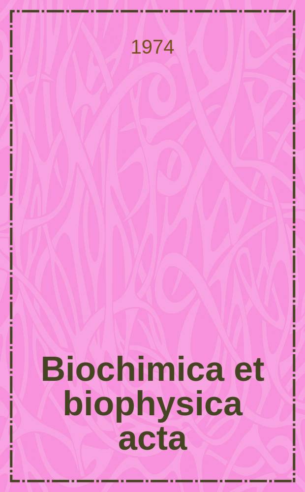 Biochimica et biophysica acta : International journal of biochemistry and biophysics. Vol.366 №1